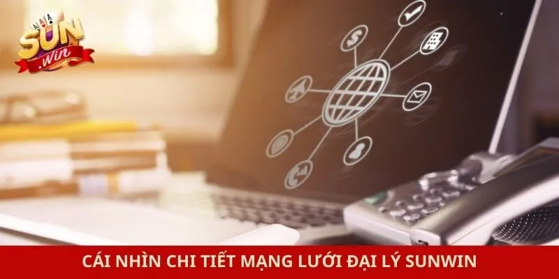 Cái nhìn chi tiết mạng lưới đại lý Sunwin