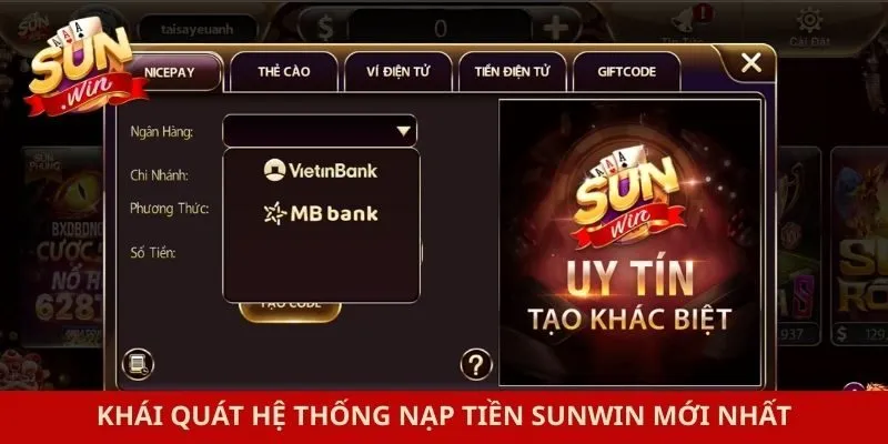 Khái quát hệ thống nạp tiền Sunwin mới nhất