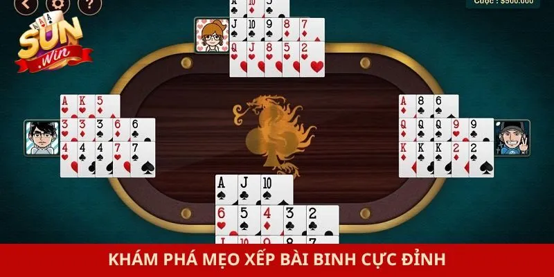 Khám phá mẹo xếp bài binh cực đỉnh